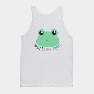 Man I Love Cute Frogs Tank Top